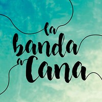 La Banda a Cana